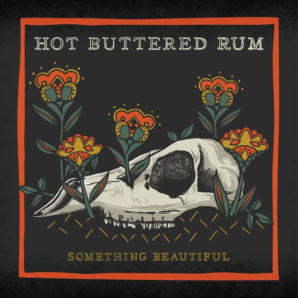 Hot Buttered Rum, Something Beautiful, album